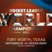 ROCKET LEAGUE WORLD CHAMPIONSHIP 2024 ATERCIA EN TEXAS 7 ROCKET LEAGUE WORLD CHAMPIONSHIP 2024 ATERCIA EN TEXAS