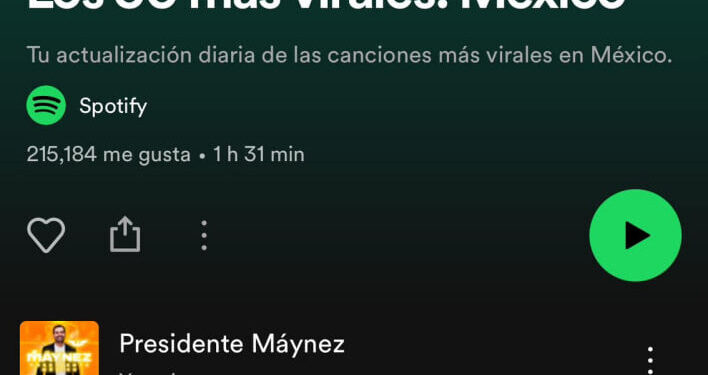 SUENA 'MAYNEZ PRESIDENTE' EN SPOTIFY, BODAS Y ANTROS 1 SUENA ‘MAYNEZ PRESIDENTE’ EN SPOTIFY, BODAS Y ANTROS