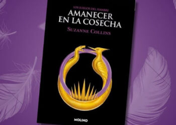 ‘AMANECER EN LA COSECHA’ DE ‘LOS JUEGOS DEL HAMBRE’ ARRASA EN VENTAS DURANTE SU PRIMERA SEMANA
