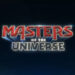 “MASTERS OF THE UNIVERSE” SE REINICIA CON NUEVA HISTORIA Y PROTAGONISTA EN LIVE-ACTION 7 “MASTERS OF THE UNIVERSE” SE REINICIA CON NUEVA HISTORIA Y PROTAGONISTA EN LIVE-ACTION