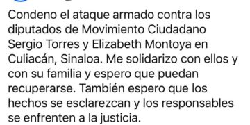 CONDENA SAMUEL ATAQUE CONTRA DIPUTADOS DE MC EN SINALOA; PIDE GOBERNADOR ESCLARECER LOS HECHOS Y CASTIGAR A LOS RESPONSABLES