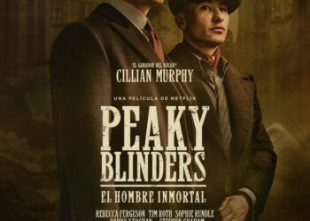 PEAKY BLINDERS: EL HOMBRE INMORTAL REVELA PÓSTER OFICIAL Y GENERA DUDAS SOBRE SU ESTRENO