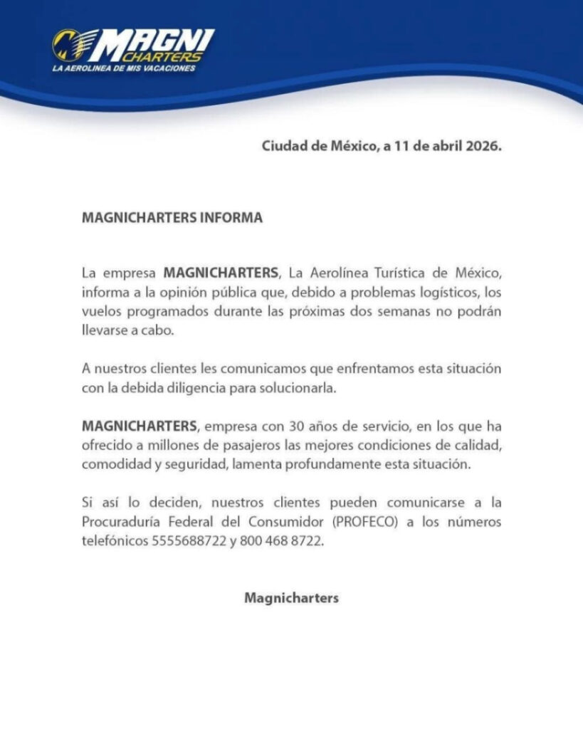 SUSPENDE MAGNICHARTERS VUELOS LAS PRÓXIMAS DOS SEMANAS; ARGUMENTA AEROLÍNEA 'PROBLEMAS LOGÍSTICOS' 2 photo 2026 04 11 19 29 10