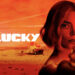 LUCKY ARRANCA CON BUENAS CRÍTICAS EN ROTTEN TOMATOES, AUNQUE DIVIDE A LOS ESPECTADORES