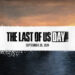 NAUGHTY DOG CELEBRA EL TLOU DAY CON CONTENIDO GRATUITO, PERO SIN NOVEDADES SOBRE THE LAST OF US 3